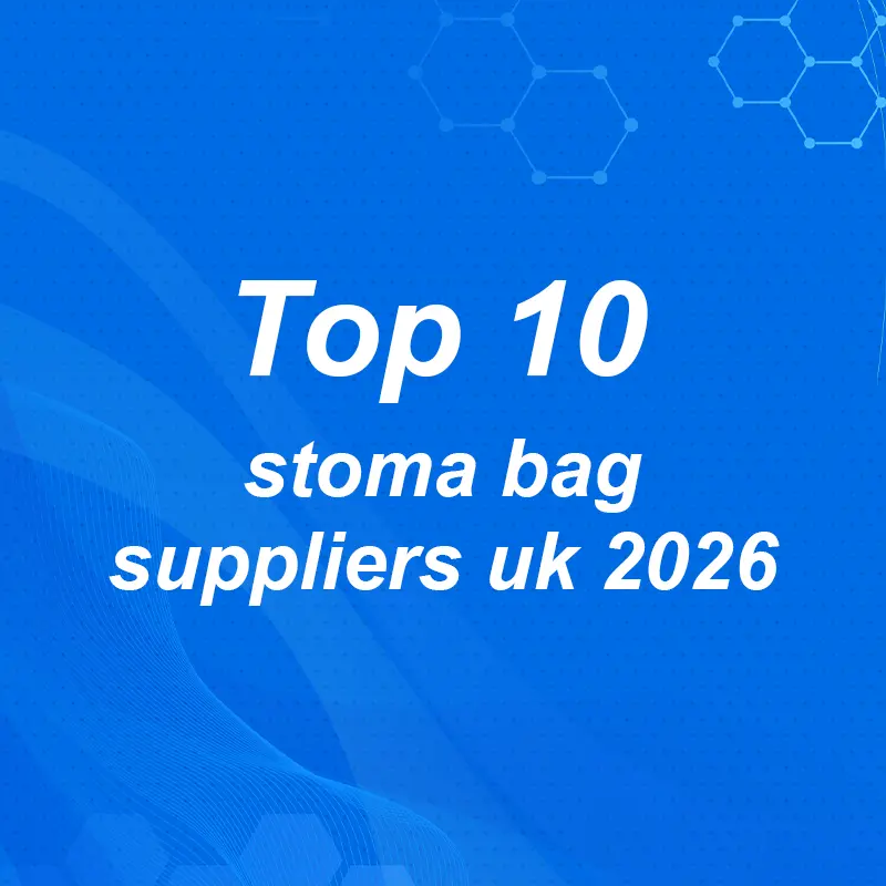 Top 10 Stoma Bag Suppliers Uk 2026